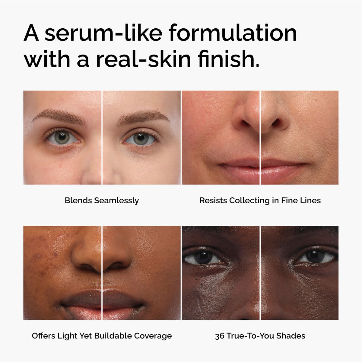 serum-foundation-r5 FY26-D50944-ORD-Web-PDP-Colours-Benefits-1x1-EN.jpg